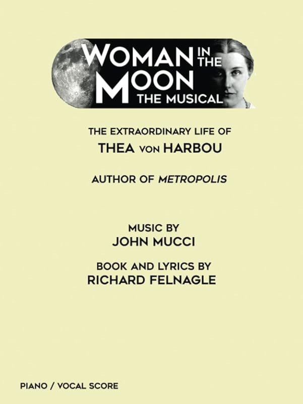 Woman in the Moon: Piano/Vocal Score by John Mucci