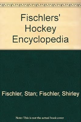Fischlers' hockey encyclopedia