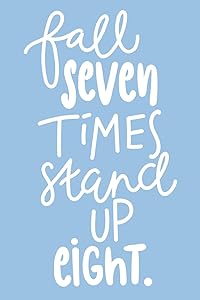 Fall Seven Times Stand Up Eight: Journals for Personal Growth (6x9 Personalized Gifts for Girls) by DP Productions
