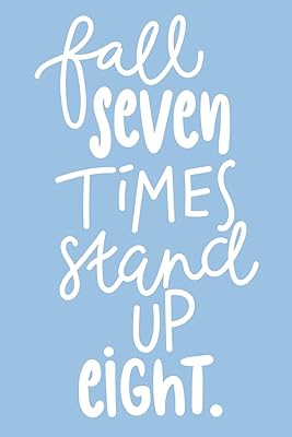 Fall Seven Times Stand Up Eight: Journals for Personal Growth (6x9 Personalized Gifts for Girls)