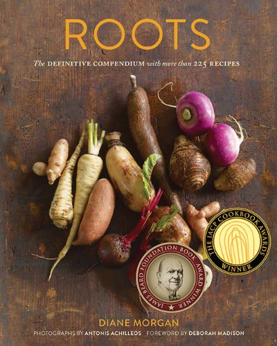 Roots: The Definitive Compendium with more than 225 Recipes by Diane Morgan
