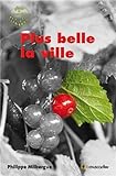 Plus belle la ville par Philippe Milbergue