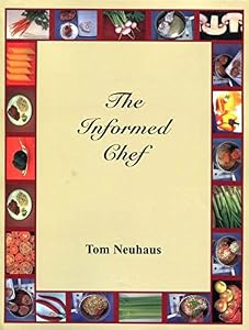 The Informed Chef by Tom Neuhaus