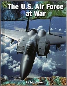 The U.S. Air Force at War (High Interest Books: On the Front Lines)