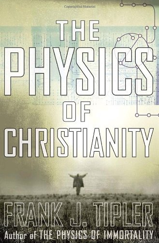 The Physics of Christianity by Paul Davies