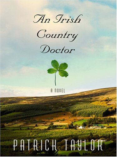 An Irish Country Doctor by Patrick Taylor