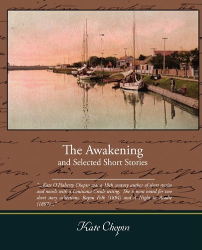 The Awakening and Selected Short Stories by Kate Chopin