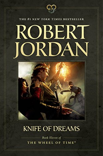 Knife of Dreams: Book Eleven of 'The Wheel of Time' by Robert Jordan