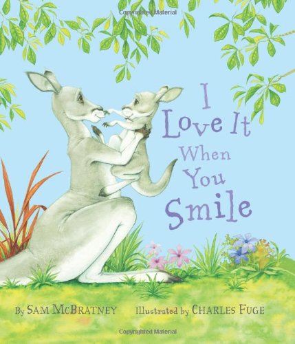 I Love It When You Smile by Sam McBratney