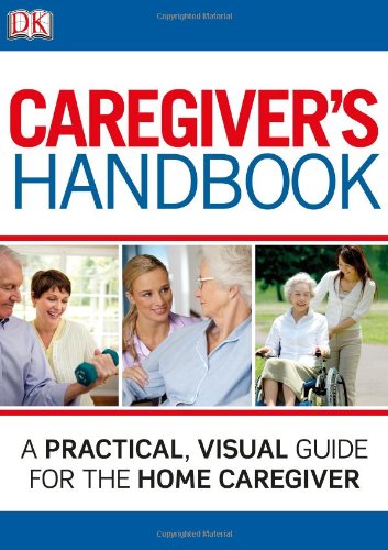 Caregiver's Handbook by DK Publishing