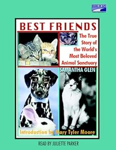 Best Friends: The True Story of the World's Most Beloved Animal Sanctuary by Samantha Glen