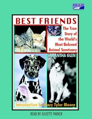 Best Friends: The True Story of the World's Most Beloved Animal Sanctuary