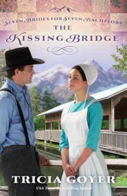 The Kissing Bridge (Seven Brides for Seven Bachelors Book 3)