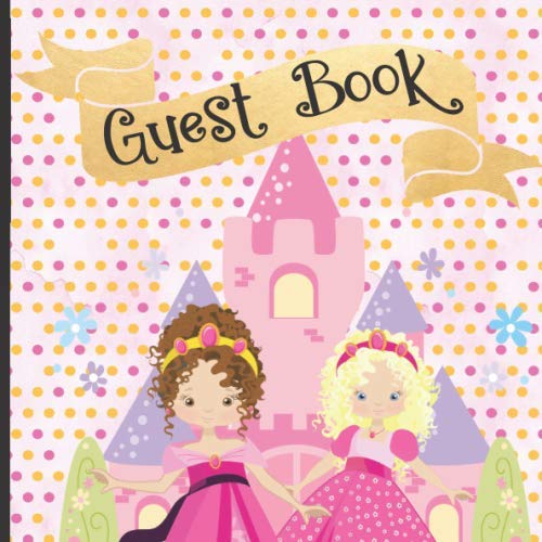 Guest Book: Gorgeous Princess Theme Party Guest Book Includes Gift Tracker and Picture Memory Section (Princess Party Guest Books) by Royalicious