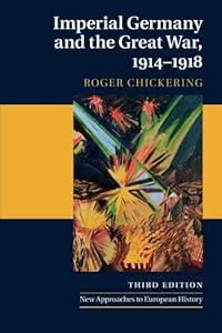Imperial Germany and the Great War, 1914-1918