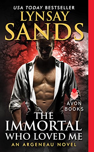 The Immortal Who Loved Me: An Argeneau Novel by Lynsay Sands