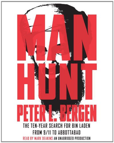 Manhunt: The Ten-Year Search for Bin Laden--from 9/11 to Abbottabad by Peter L. Bergen