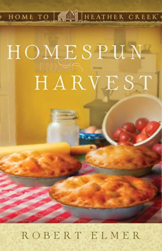 Homespun Harvest by Robert Elmer
