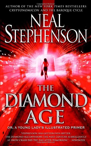 The Diamond Age: Or, a Young Lady's Illustrated Primer (Bantam Spectra Book) by Neal Stephenson