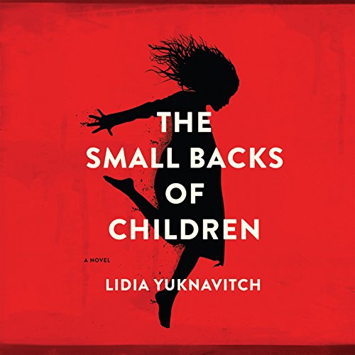 The Small Backs of Children by Lidia Yuknavitch