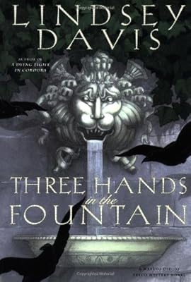 Three Hands in the Fountain (Marcus Didius Falco Mysteries)