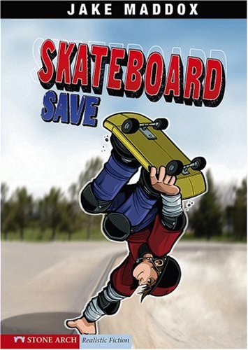 Skateboard Save by Jake Maddox