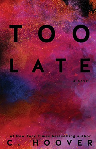 Too Late by Colleen Hoover