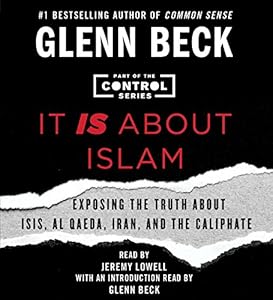It IS About Islam: Exposing the Truth About ISIS, Al Qaeda, Iran, and the Caliphate