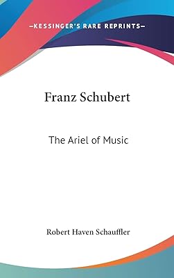 Franz Schubert: The Ariel of Music