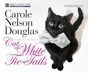 Cat in a White Tie and Tails: A Midnight Louie Mystery