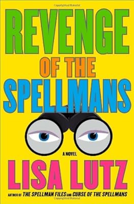Revenge of the Spellmans: A Novel