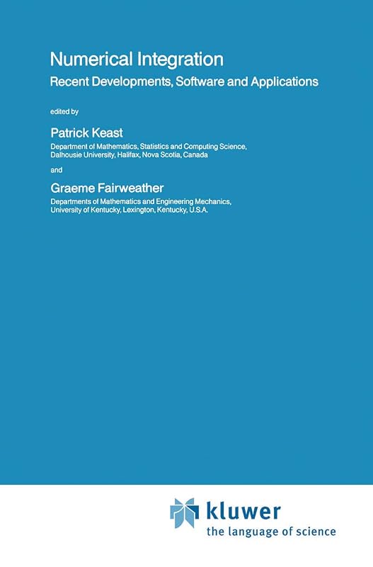 Numerical Integration: Recent Developments, Software and Applications by Patrick Keast