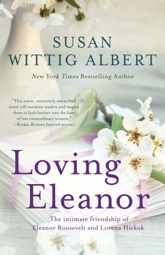 Loving Eleanor by Susan Wittig Albert