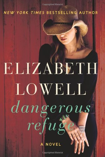 Dangerous Refuge: A Novel by Elizabeth Lowell