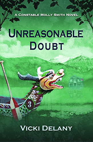 Unreasonable Doubt: A Constable Molly Smith Novel by Vicki Delany