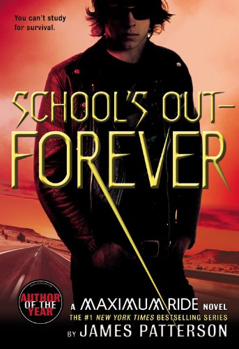 School's Out - Forever by James Patterson