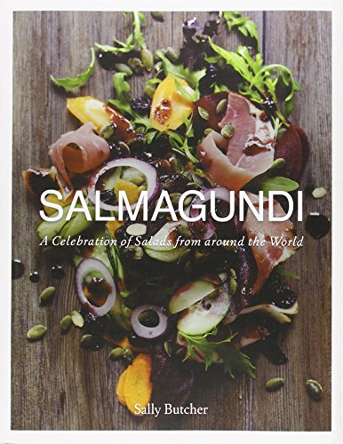 Salmagundi: A Celebration of Salads from Around the World by Sally Butcher