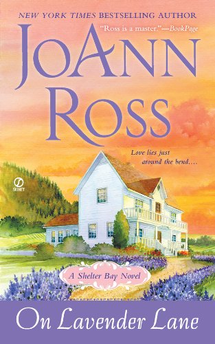 On Lavender Lane: A Shelter Bay Novel by JoAnn Ross
