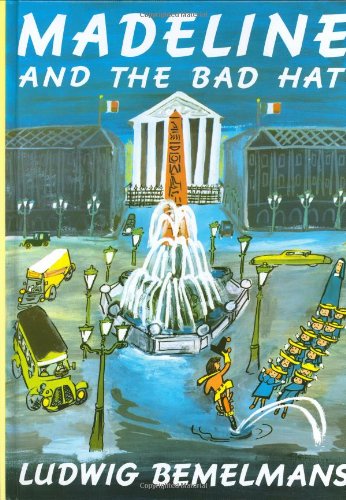 Madeline and the Bad Hat by Ludwig Bemelmans