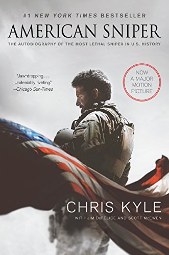 American Sniper: The Autobiography of the Most Lethal Sniper in U.S. Military History by Chris Kyle