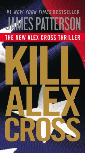 Kill Alex Cross by James Patterson
