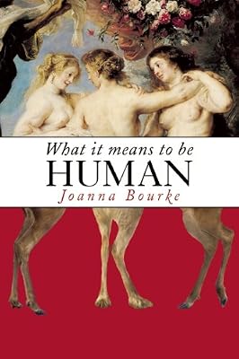 What It Means to Be Human: Historical Reflections from the 1800s to the Present