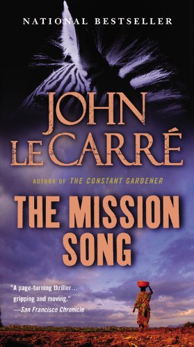 The Mission Song: A Novel by John le Carre