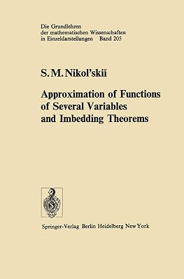 Approximation of Functions of Several Variables and Imbedding Theorems (Grundlehren der mathematischen Wissenschaften)