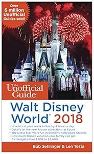 The Unofficial Guide to Walt Disney World 2018