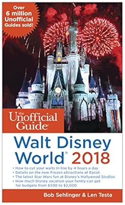 The Unofficial Guide to Walt Disney World 2018