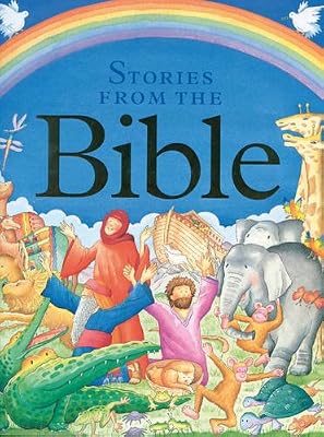 Children's Stories From The Bible: A collection of over 20 tales from the Old and New Testaments, retold for younger readers