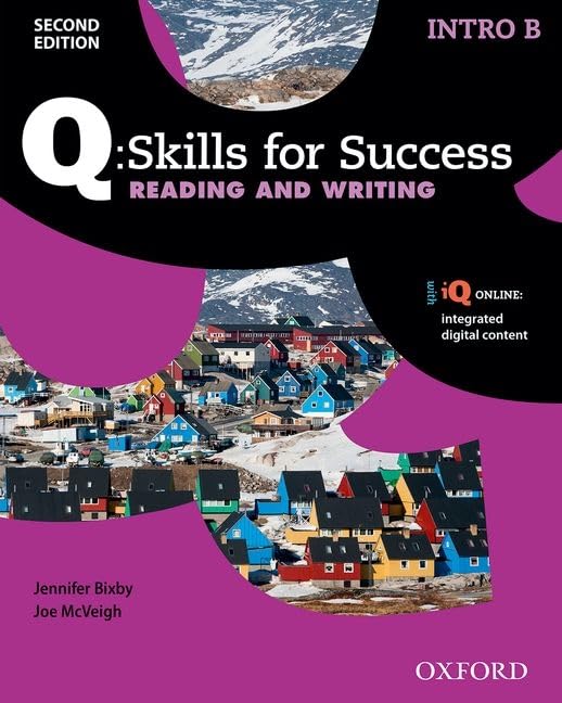 Q Skills for Success (2nd Edition). Reading & Writing Introductory. Split Student's Book Pack Part B by Jennifer Bixby
