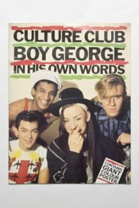 Culture Club: Boy George in His Own Words by Adrian Boot