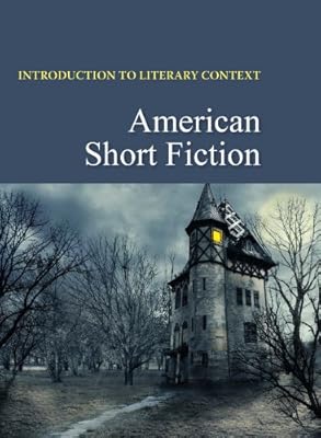 American Short Fiction (Introduction to Literary Context)